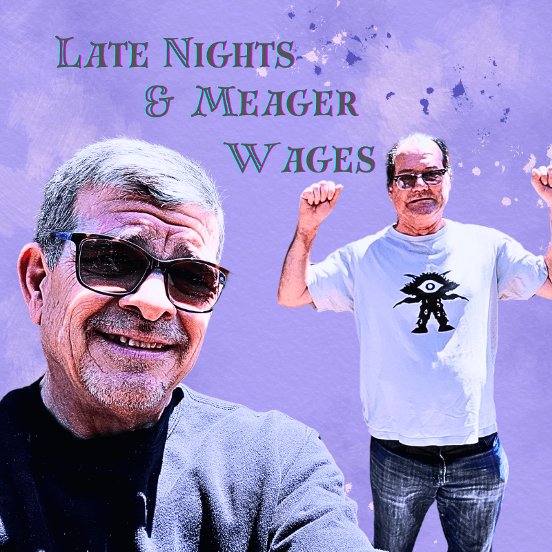 Late Nights And Meager Wages [song]