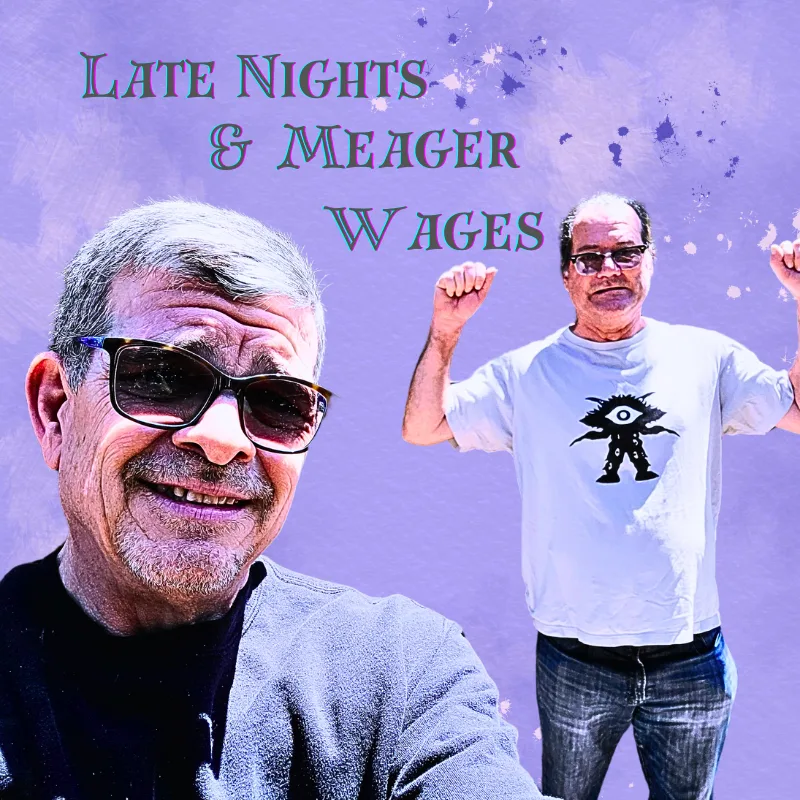 Late Nights And Meager Wages [song]